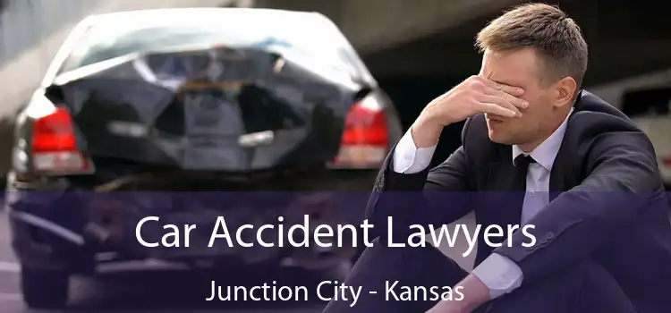 Car Accident Lawyers Junction City - Kansas