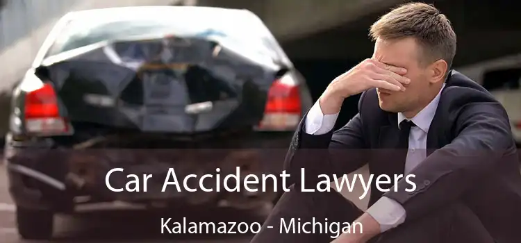Car Accident Lawyers Kalamazoo - Michigan