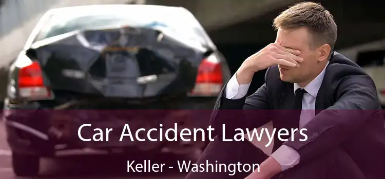 Car Accident Lawyers Keller - Washington