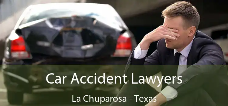 Car Accident Lawyers La Chuparosa - Texas