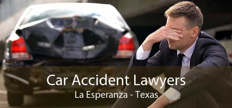 Car Accident Lawyers La Esperanza - Texas