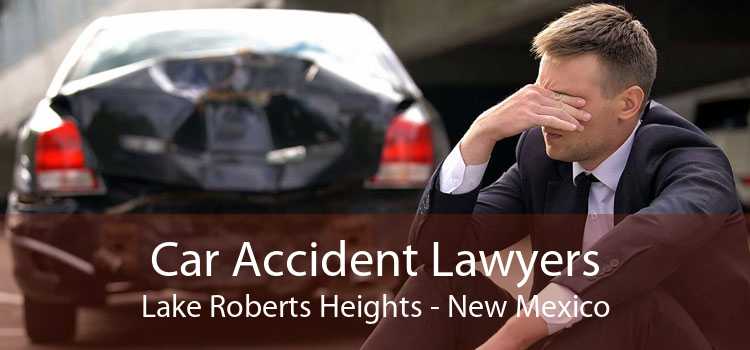 Car Accident Lawyers Lake Roberts Heights - New Mexico