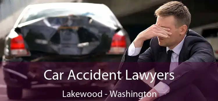Car Accident Lawyers Lakewood - Washington
