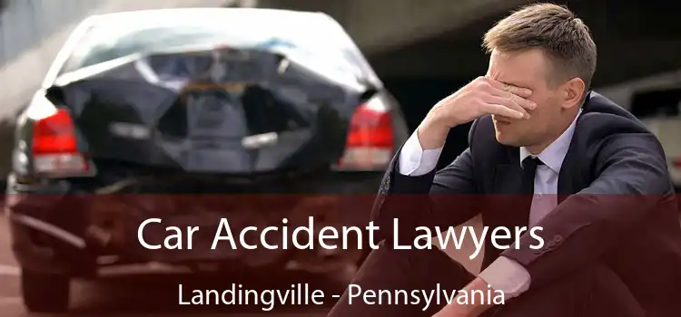 Car Accident Lawyers Landingville - Pennsylvania