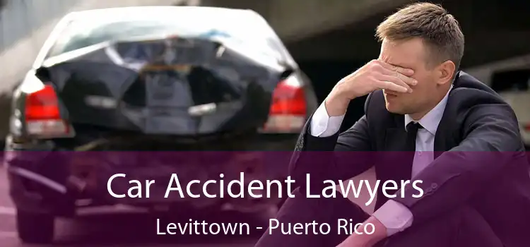 Car Accident Lawyers Levittown - Puerto Rico