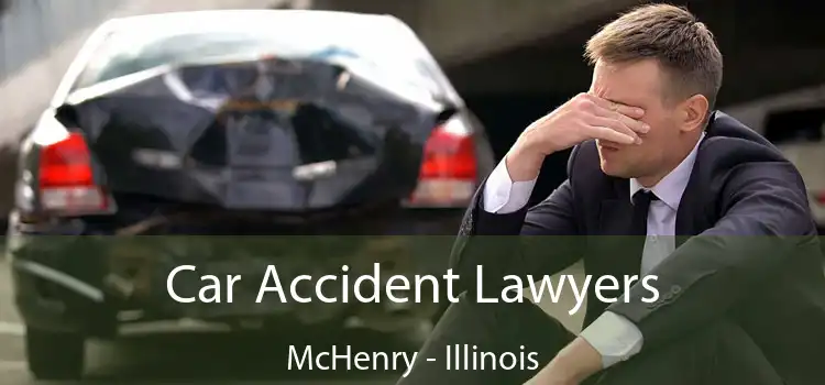 Car Accident Lawyers McHenry - Illinois