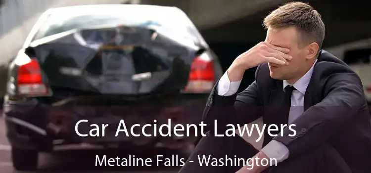 Car Accident Lawyers Metaline Falls - Washington
