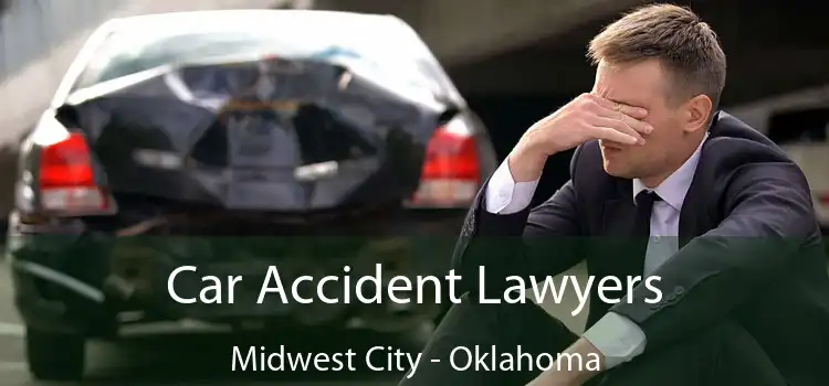 Car Accident Lawyers Midwest City - Oklahoma