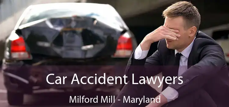 Car Accident Lawyers Milford Mill - Maryland