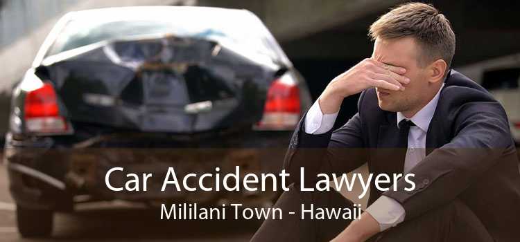 Car Accident Lawyers Mililani Town - Hawaii