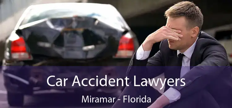 Car Accident Lawyers Miramar - Florida