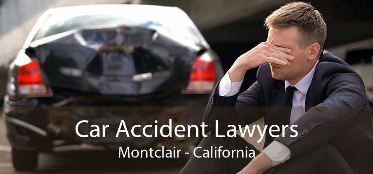 Car Accident Lawyers Montclair - California