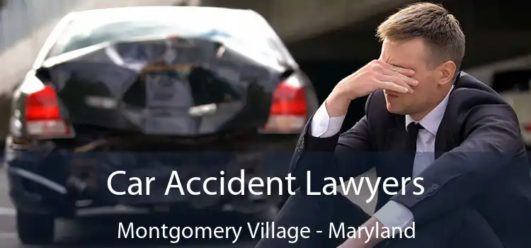 Car Accident Lawyers Montgomery Village - Maryland