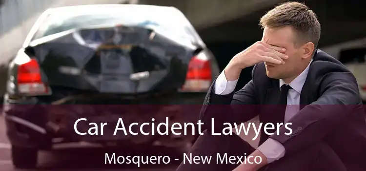 Car Accident Lawyers Mosquero - New Mexico