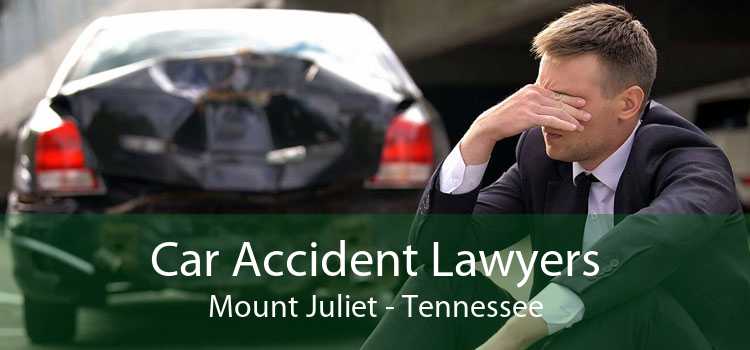 Car Accident Lawyers Mount Juliet - Tennessee