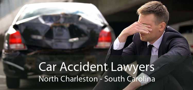 Car Accident Lawyers North Charleston - South Carolina