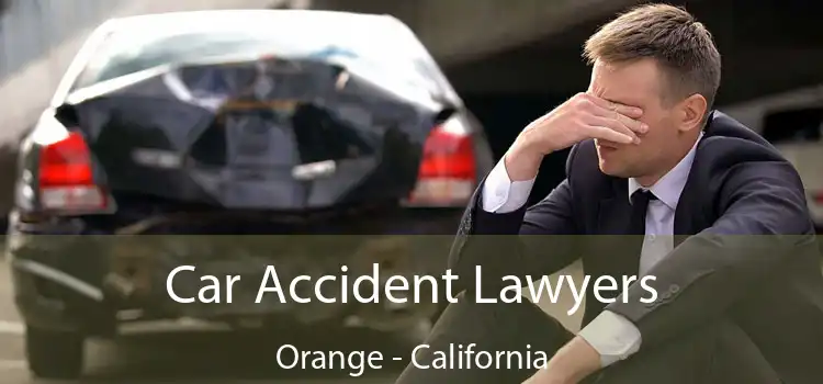 Car Accident Lawyers Orange - California
