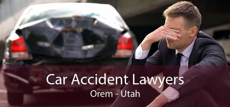 Car Accident Lawyers Orem - Utah