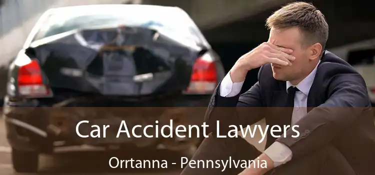Car Accident Lawyers Orrtanna - Pennsylvania