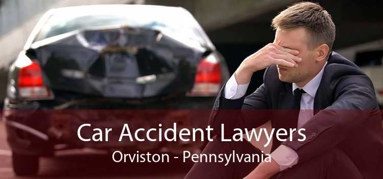 Car Accident Lawyers Orviston - Pennsylvania