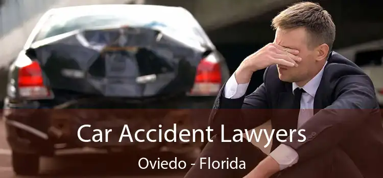 Car Accident Lawyers Oviedo - Florida