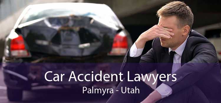 Car Accident Lawyers Palmyra - Utah