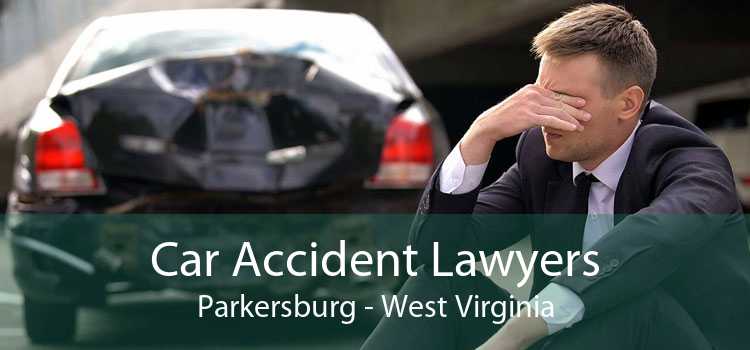 Car Accident Lawyers Parkersburg - West Virginia