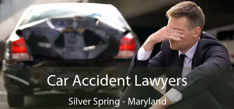 Car Accident Lawyers Silver Spring - Maryland