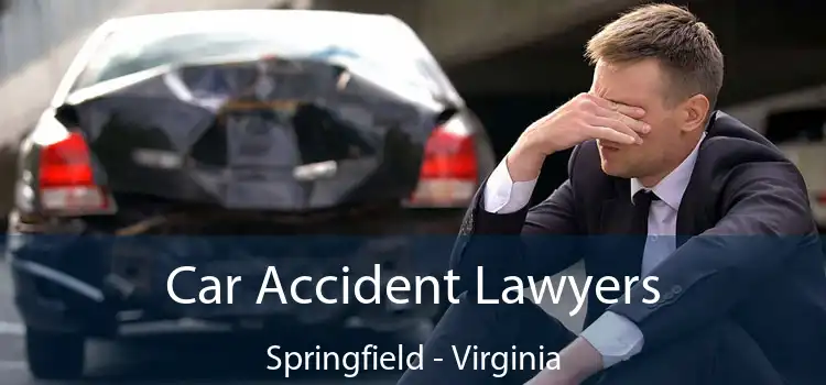 Car Accident Lawyers Springfield - Virginia