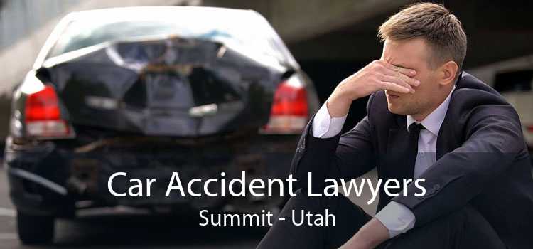 Car Accident Lawyers Summit - Utah