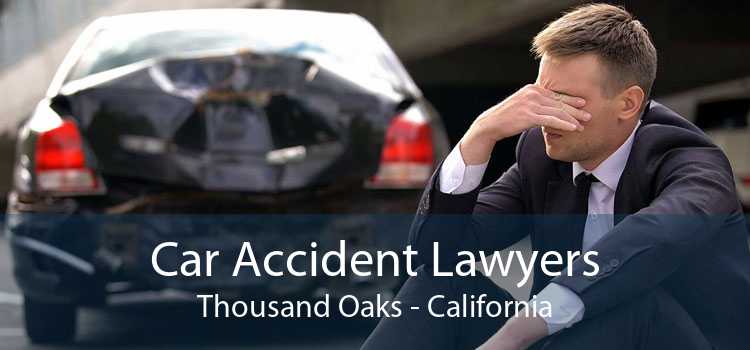 Car Accident Lawyers Thousand Oaks - California