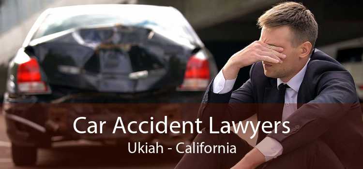 Car Accident Lawyers Ukiah - California