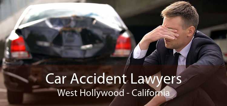 Car Accident Lawyers West Hollywood - California