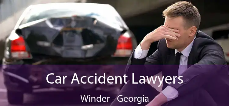 Car Accident Lawyers Winder - Georgia
