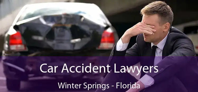 Car Accident Lawyers Winter Springs - Florida