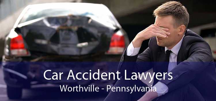 Car Accident Lawyers Worthville - Pennsylvania