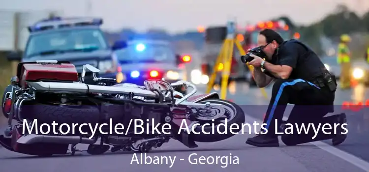 Motorcycle/Bike Accidents Lawyers Albany - Georgia