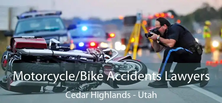 Motorcycle/Bike Accidents Lawyers Cedar Highlands - Utah