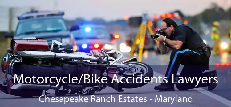 Motorcycle/Bike Accidents Lawyers Chesapeake Ranch Estates - Maryland