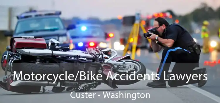 Motorcycle/Bike Accidents Lawyers Custer - Washington