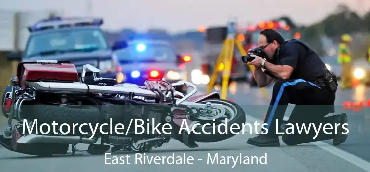 Motorcycle/Bike Accidents Lawyers East Riverdale - Maryland