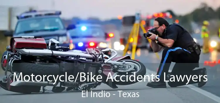 Motorcycle/Bike Accidents Lawyers El Indio - Texas