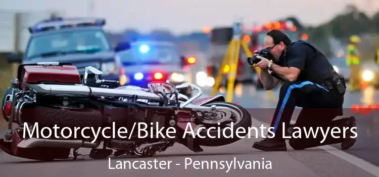 Motorcycle/Bike Accidents Lawyers Lancaster - Pennsylvania