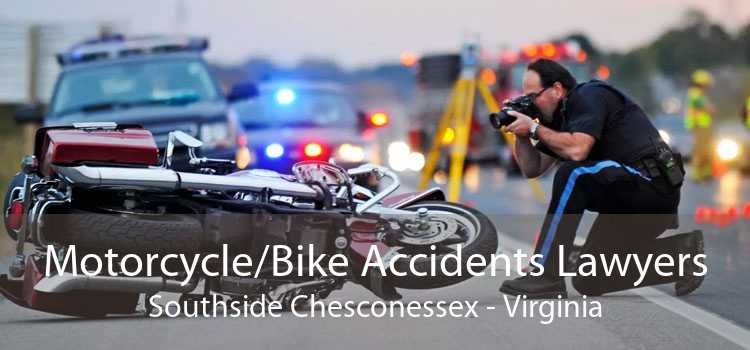 Motorcycle/Bike Accidents Lawyers Southside Chesconessex - Virginia