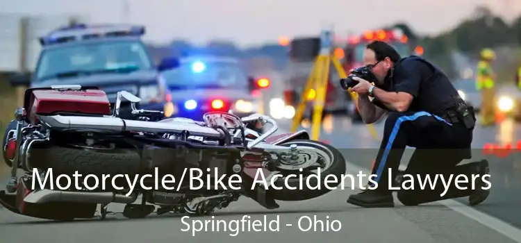 Motorcycle/Bike Accidents Lawyers Springfield - Ohio