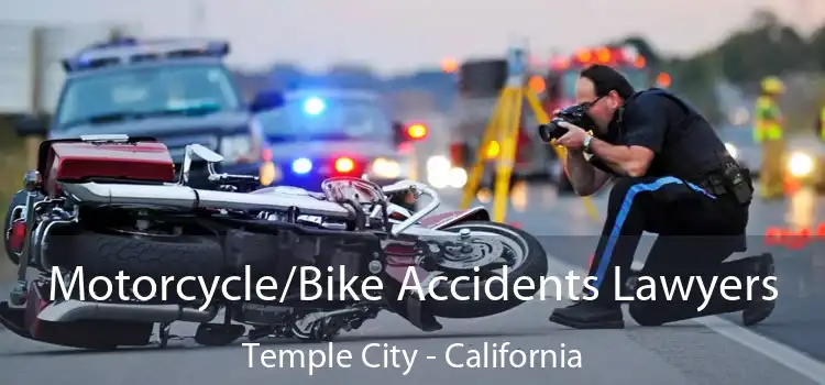Motorcycle/Bike Accidents Lawyers Temple City - California