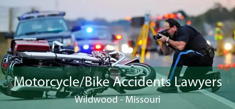 Motorcycle/Bike Accidents Lawyers Wildwood - Missouri