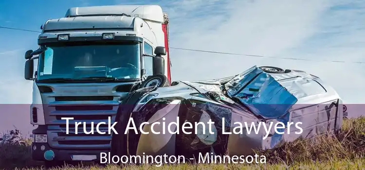 Truck Accident Lawyers Bloomington - Minnesota