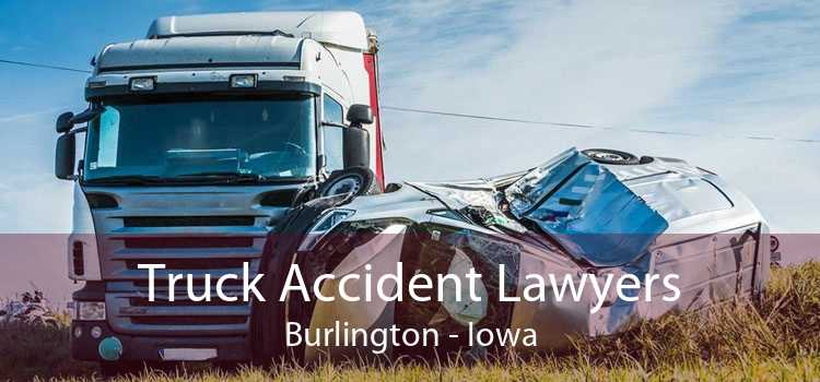 Truck Accident Lawyers Burlington - Iowa