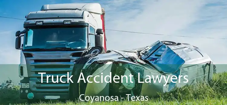 Truck Accident Lawyers Coyanosa - Texas